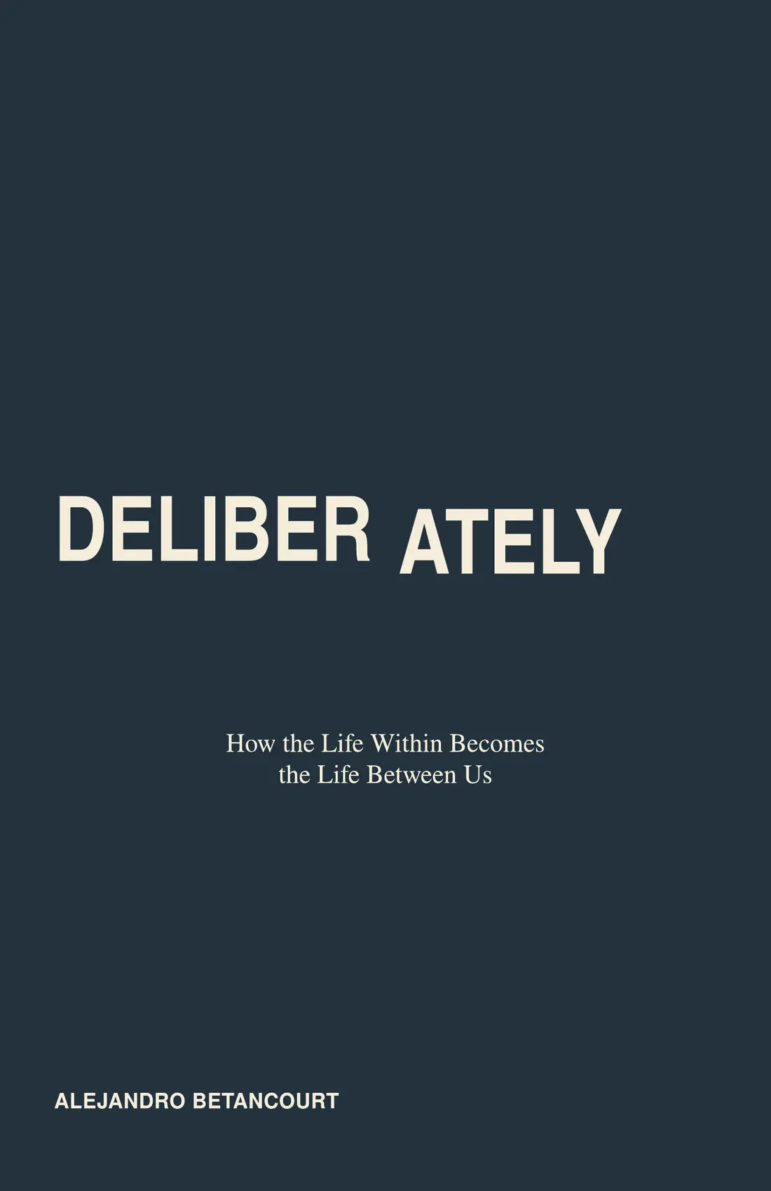 DELIBERATELY